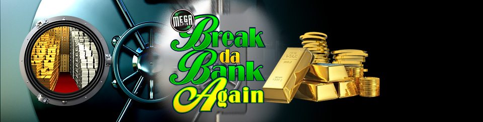 Mega Spins Break Da Bank Slots