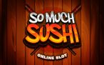 So Much Sushi Slot Online